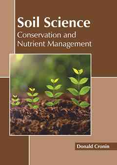 Soil Science: Conservation and Nutrient Management