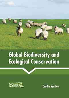 Global Biodiversity and Ecological Conservation