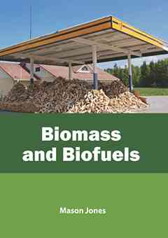 Biomass and Biofuels