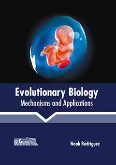 Evolutionary Biology: Mechanisms and Applications