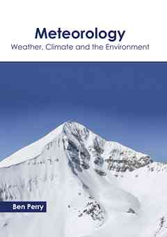 Meteorology: Weather, Climate and the Environment