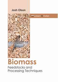 Biomass: Feedstocks and Processing Techniques