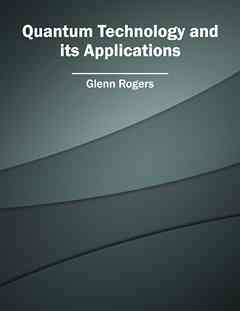 Quantum Technology and Its Applications