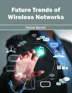 Future Trends of Wireless Networks