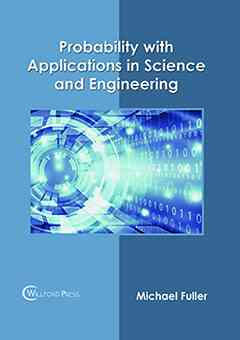 Probability with Applications in Science and Engineering