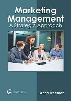 Marketing Management: a Strategic Approach
