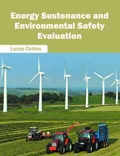 Energy Sustenance and Environmental Safety Evaluation