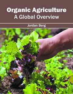 Organic Agriculture: A Global Overview