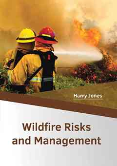 Wildfire Risks and Management
