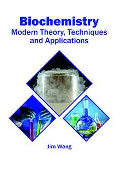 Biochemistry: Modern Theory, Techniques and Applications