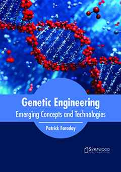 Genetic Engineering: Emerging Concepts and Technologies