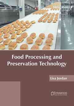 Food Processing and Preservation Technology