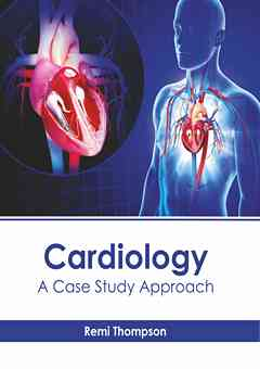 Cardiology: A Case Study Approach