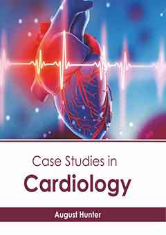 Case Studies in Cardiology