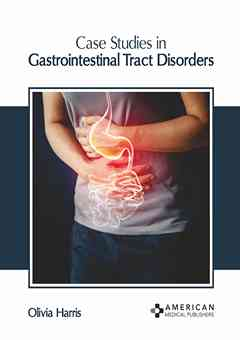 Case Studies in Gastrointestinal Tract Disorders
