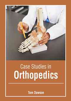 Case Studies in Orthopedics