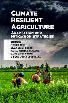 Climate Resilient Agriculture: Adaptation and Mitigation Strategies