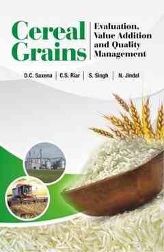 Cereal Grains: Evaluation,Value Addition and Quality Management