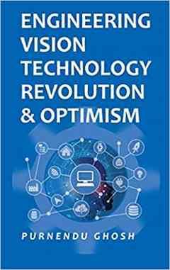 Engineering Vision Technology: Revolution and Optimism (Co-Published With CRC Press,UK)