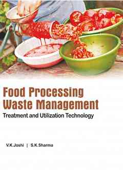 Food Processing Waste Management: Treatment and Utilization Technology