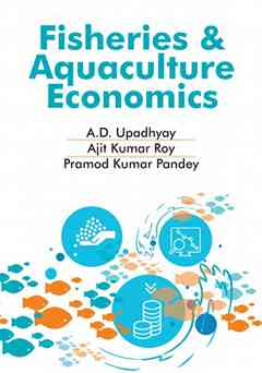 Fisheries and Aquaculture Economics (Co-Published With CRC Press,UK)