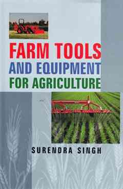 Farm Tools and Equipments for Agriculture