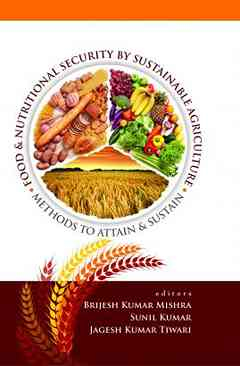 Food and Nutritonal Security By Sustainable Agriculture: Methods To Attain and Sustain