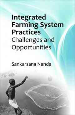 Integrated Farming System Practices: Challenges and Opportunities