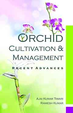 Orchid: Cultivation and Management