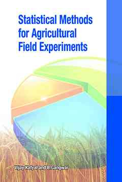 Statistical Methods for Agricultural Field Experiments