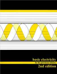 Basic Electricity for the Petroleum Industry, 2nd ed.