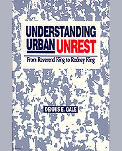 Understanding Urban Unrest: From Reverend King to Rodney King