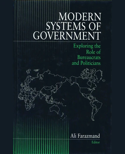 Modern Systems of Government: Exploring the Role of Bureaucrats and Politicians