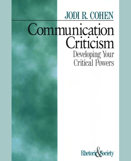 Communication Criticism: Developing Your Critical Powers