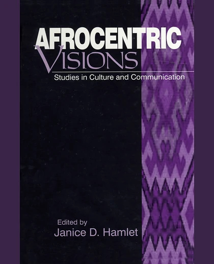 Afrocentric Visions: Studies in Culture and Communication