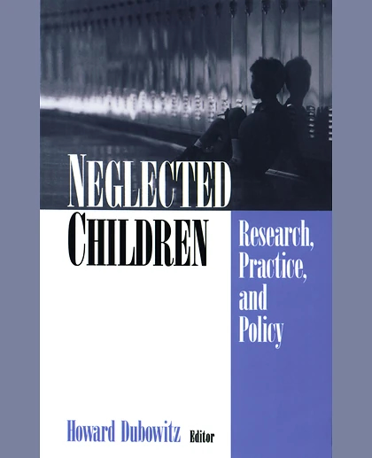 Neglected Children: Research, Practice, and Policy
