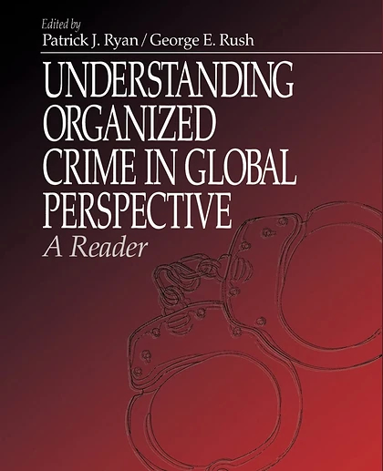 Understanding Organized Crime in Global Perspective: A Reader, 1st Edition