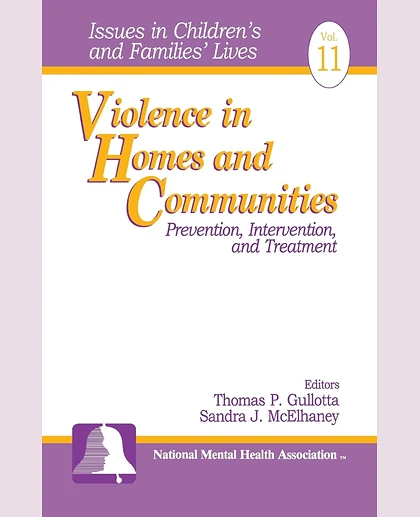 Violence in Homes and Communities: Prevention, Intervention, and Treatment, 1st Edition