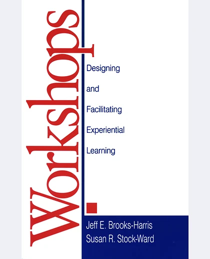 Workshops: Designing and Facilitating Experiential Learning