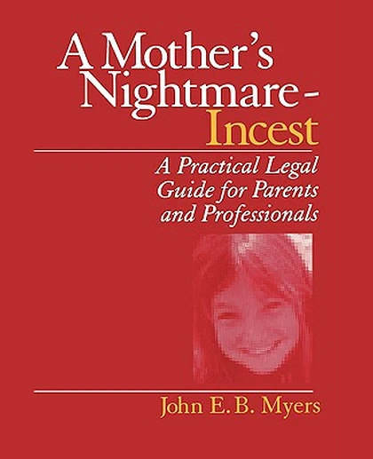 A Mother's Nightmare - Incest: A Practical Legal Guide for Parents and Professionals, 1st Edition