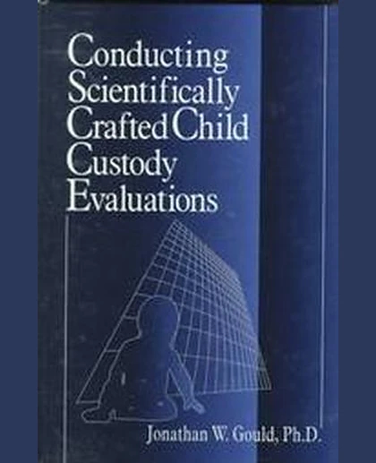Conducting Scientifically Crafted Child Custody Evaluations, 1st Edition
