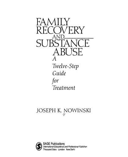 Family Recovery and Substance Abuse: A Twelve-Step Guide for Treatment, 1st Edition