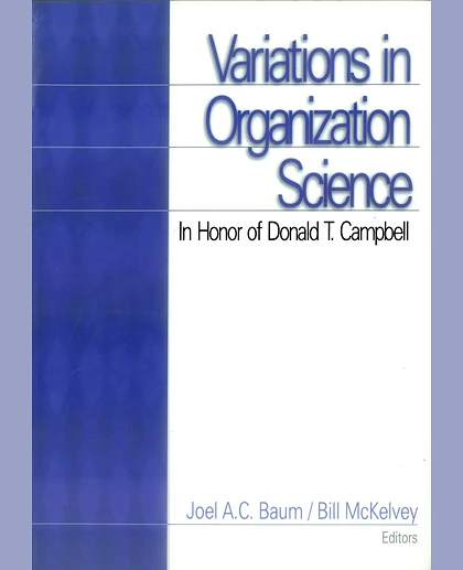 Variations in Organization Science: In Honor of Donald T Campbell
