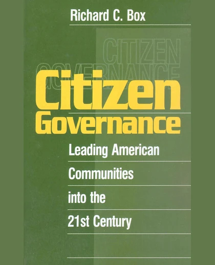 Citizen Governance: Leading American Communities Into the 21st Century