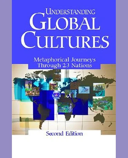 Understanding Global Cultures: Metaphorical Journeys Through 23 Nations, 2nd Edition