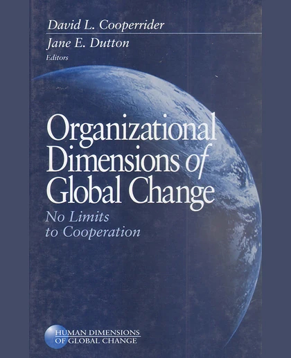 Organizational Dimensions of Global Change: No Limits to Cooperation