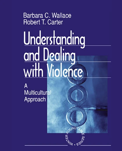 Understanding and Dealing With Violence: A Multicultural Approach