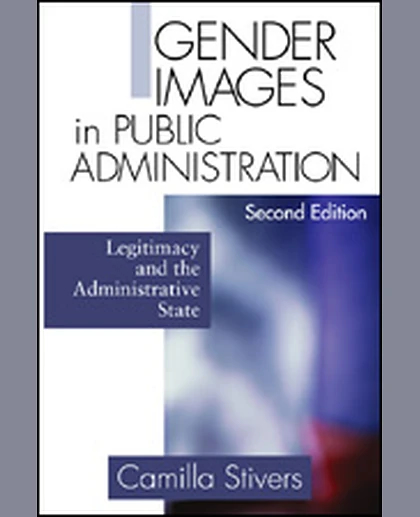 Gender Images in Public Administration: Legitimacy and the Administrative State, 2nd Edition