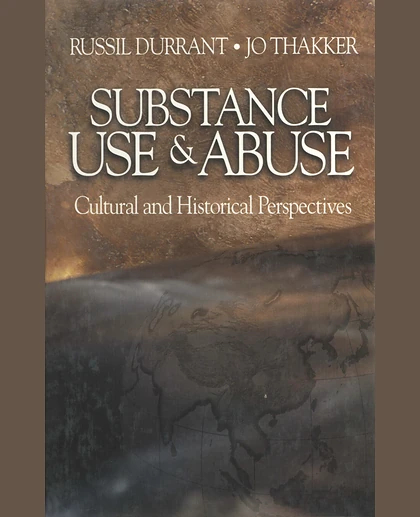 Substance Use & Abuse: Cultural and Historical Perspectives