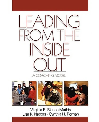 Leading from the Inside Out: A Coaching Model